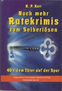 Cover-Bild zum Titel 'Noch mehr Ratekrimis zum Selberlösen - 40 x dem Täter auf der Spur' von 'H. P. Karr'