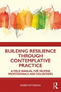 Cover-Bild zum Titel 'Building Resilience Through Contemplative Practice' von 'Bobbi Patterson'