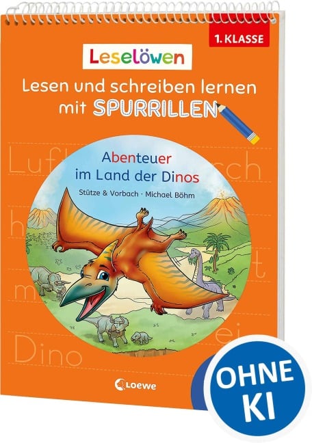 Leselöwen - Lesen und schreiben lernen mit Spurrillen - Abenteuer im Land der Dinos - Stütze & Vorbach