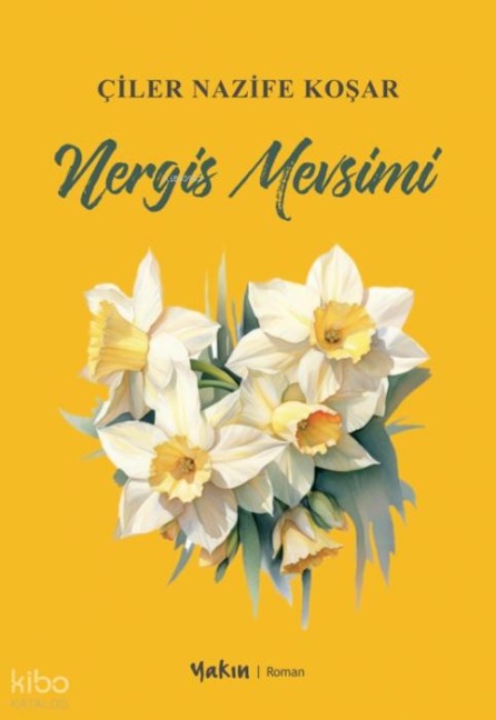 Nergis Mevsimi - Ciler Nazife Kosar
