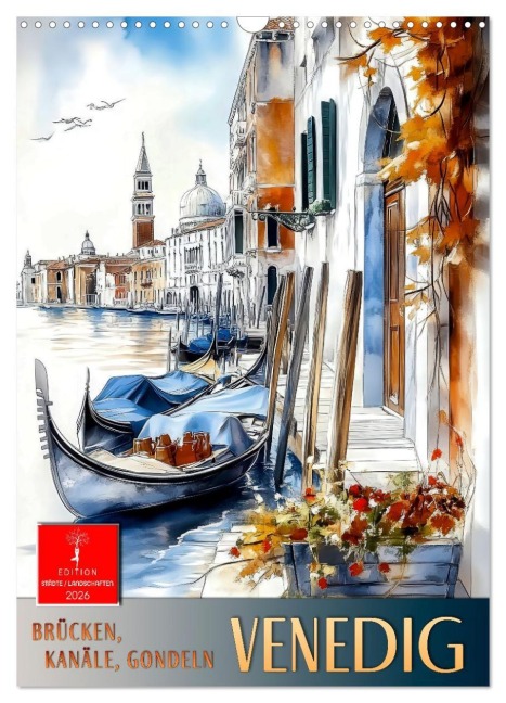 Venedig - Brücken, Kanäle, Gondeln (Wandkalender 2026 DIN A3 hoch), CALVENDO Monatskalender - Peter Roder