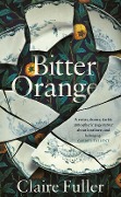 Cover-Bild zum Titel 'Bitter Orange' von 'Claire Fuller'