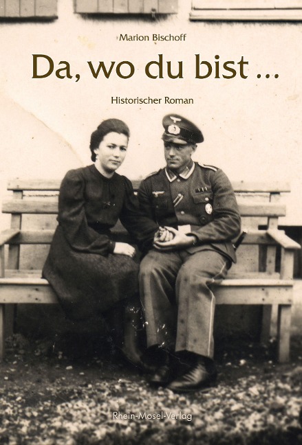 Da, wo du bist ... - Marion Bischoff
