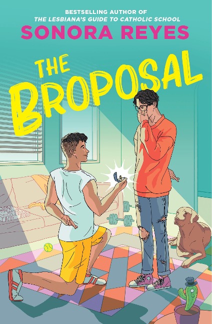 The Broposal - Sonora Reyes