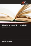 Cover-Bild zum Titel 'Media e conflitti sociali' von 'Vehbi Gorgulu'