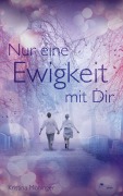 Cover-Bild zum Titel 'Nur eine Ewigkeit mit Dir' von 'Kristina Moninger'