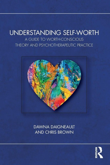 Understanding Self-Worth - Dawna Daigneault, Chris Brown