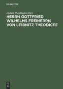 Cover-Bild zum Titel 'Herrn Gottfried Wilhelms Freiherrn von Leibnitz Theodicee' von ''