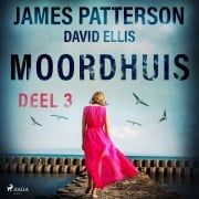Cover-Bild zum Titel 'Moordhuis - Deel 3' von 'James Patterson'