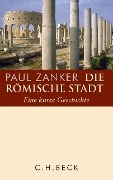 Cover-Bild zum Titel 'Die römische Stadt' von 'Paul Zanker'