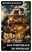 Cover-Bild zum Titel 'Das Wirtshaus im Spessart' von 'Wilhelm Hauff'