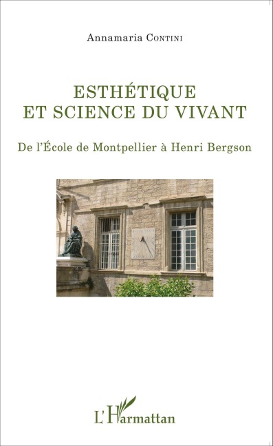 Esthétique et science du vivant - Annamaria Contini