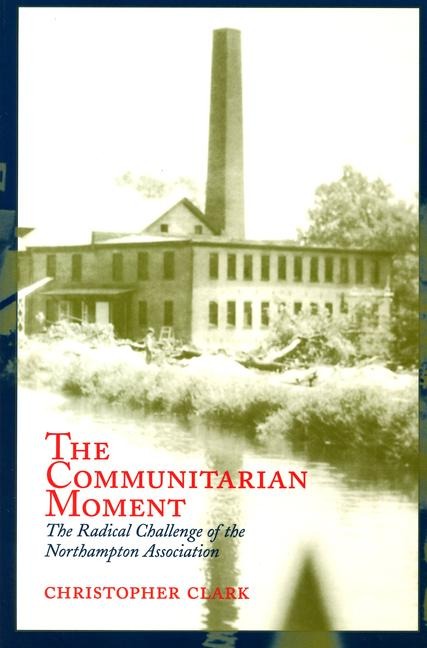 The Communitarian Moment - Christopher Clark