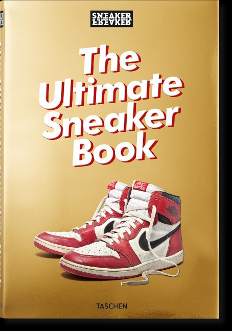 Sneaker Freaker. The Ultimate Sneaker Book - Simon Wood