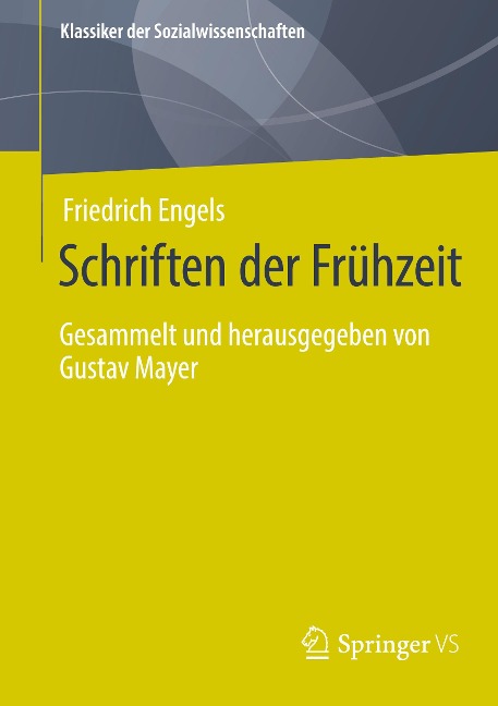 Schriften der Frühzeit - Friedrich Engels