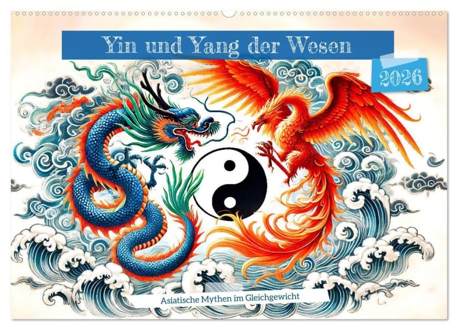 Yin und Yang der Wesen - Asiatische Mythen im Gleichgewicht (Wandkalender 2026 DIN A2 quer), CALVENDO Monatskalender - Anja Frost
