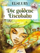 Cover-Bild zum Titel 'Die goldene Eisenbahn' von 'Else Ury'