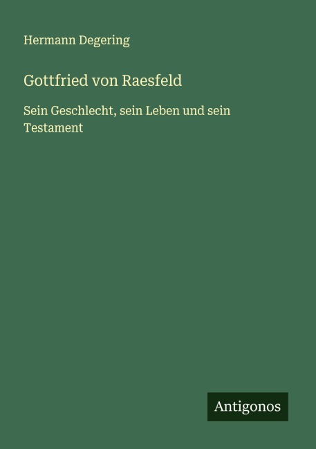 Gottfried von Raesfeld - Hermann Degering