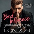 Bad Influence - Stefanie London