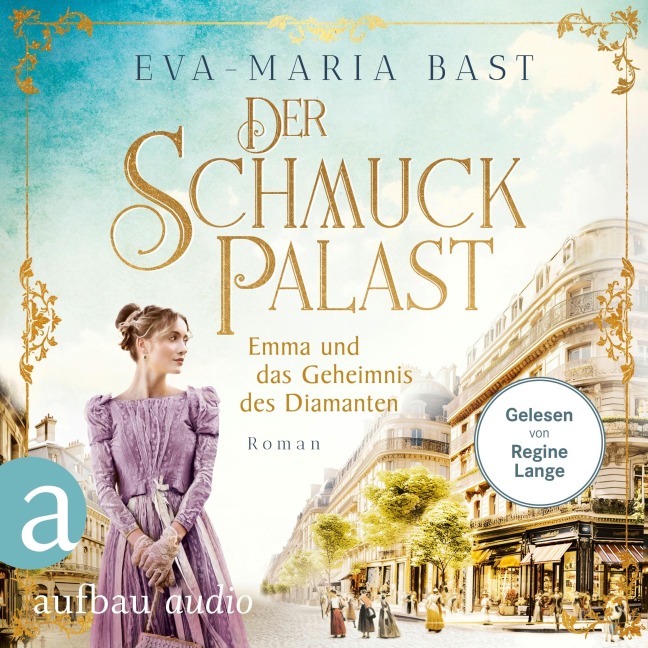 Der Schmuckpalast - Emma und das Geheimnis des Diamanten - Eva-Maria Bast