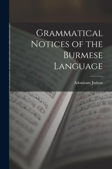 Grammatical Notices of the Burmese Language - Adoniram Judson