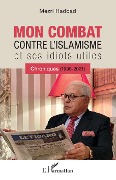 Cover-Bild zum Titel 'Mon combat contre l'islamisme et ses idiots utiles' von 'Haddad'