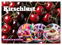 Cover-Bild zum Titel 'Kirschlust - Köstlichkeiten aus und mit Kirschen (Wandkalender 2026 DIN A2 quer), CALVENDO Monatskalender' von 'Fred Schimak'