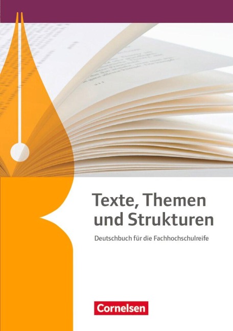 Texte, Themen und Strukturen. Fachhochschulreife - Schülerbuch - Constanze Bachmann, Roxana Jasmin Tamm, Thorsten Strübe, Helmut Schöbel, Nora Oeser