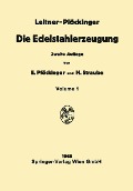 Cover-Bild zum Titel 'Die Edelstahlerzeugung' von 'Franz Leitner, Erwin Plöckinger'