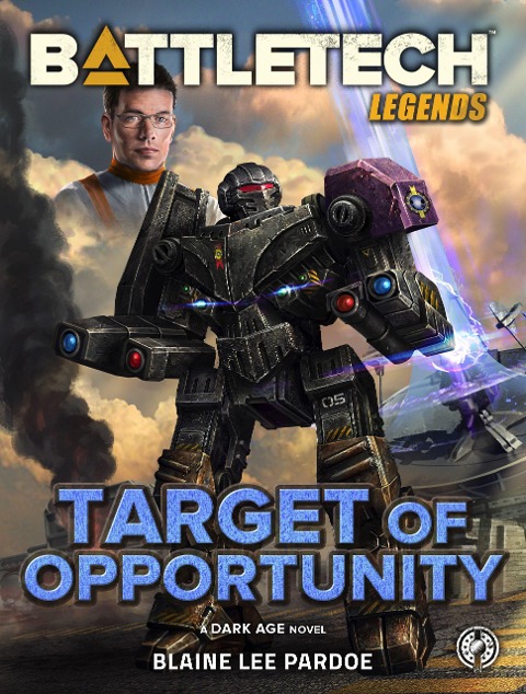 BattleTech Legends: Target of Opportunity - Blaine Lee Pardoe