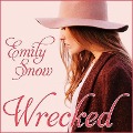 Wrecked - Emily Snow