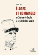 Cover-Bild zum Titel 'Éloges et Hommages de Charles de Gaulle et du Général de Gaulle' von 'Didier Jean'