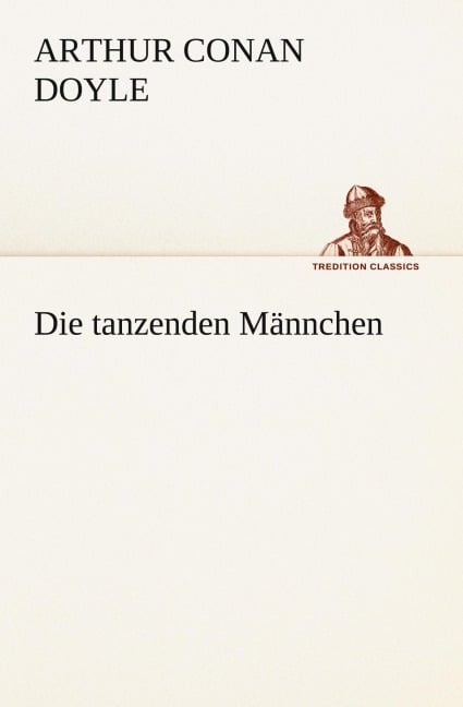 Die tanzenden Männchen - Arthur Conan Doyle