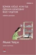 Cover-Bild zum Titel 'Icimde Oguz Atay Ile Orhan Gencebay Ikizi Yasiyor' von 'Murat Yalcin'