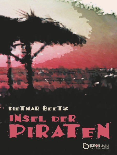 Insel der Piraten - Dietmar Beetz