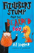 Cover-Bild zum Titel 'Fizzlebert Stump and the Bearded Boy' von 'A. F. Harrold'