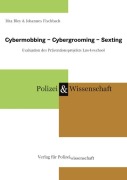 Cover-Bild zum Titel 'Cybermobbing - Cybergrooming - Sexting' von 'Rita Bley, Johannes Fischbach'