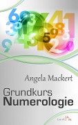 Cover-Bild zum Titel 'Grundkurs Numerologie' von 'Angela Mackert'