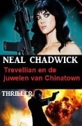 Trevellian en de juwelen van Chinatown: Thriller - Neal Chadwick