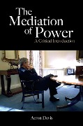 Cover-Bild zum Titel 'The Mediation of Power' von 'Aeron Davis'