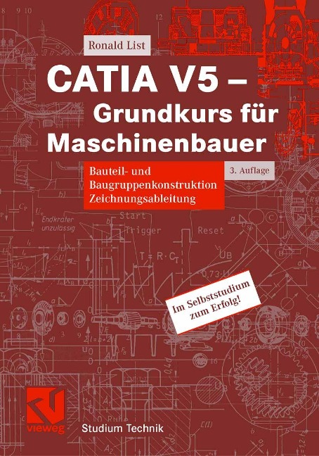 CATIA V5 - Grundkurs für Maschinenbauer - Ronald List