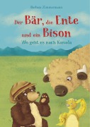 Cover-Bild zum Titel 'Der Bär, die Ente und ein Bison' von 'Barbara Zimmermann'
