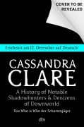 Cover-Bild zum Titel 'A History of Notable Shadowhunters and Denizens of Downworld' von 'Cassandra Clare'