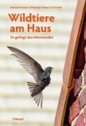 Cover-Bild zum Titel 'Wildtiere am Haus' von 'Michael Stocker, Iris Scholl, Sebastian Meyer'