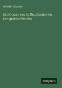 Cover-Bild zum Titel 'Karl Gustav von Goßler, Kanzler des Königreichs Preußen' von 'Wilhelm Schrader'