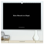 Kein Mensch ist illegal. (hochwertiger Premium Wandkalender 2025 DIN A2 quer), Kunstdruck in Hochglanz - Strong Shadow Media Gmbh