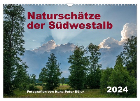 Naturschätze der Südwestalb (Wandkalender 2024 DIN A3 quer), CALVENDO Monatskalender - Hans-Peter Döler