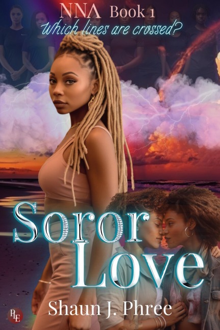 Soror Love: A Queer Sorority Drama (Nu Nu Lambda Series, #1) - Shaun J. Phree