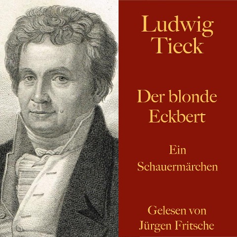 Ludwig Tieck: Der blonde Eckbert - Ludwig Tieck