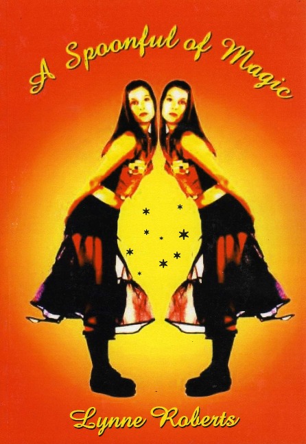 A Spoonful of Magic - Lynne Roberts